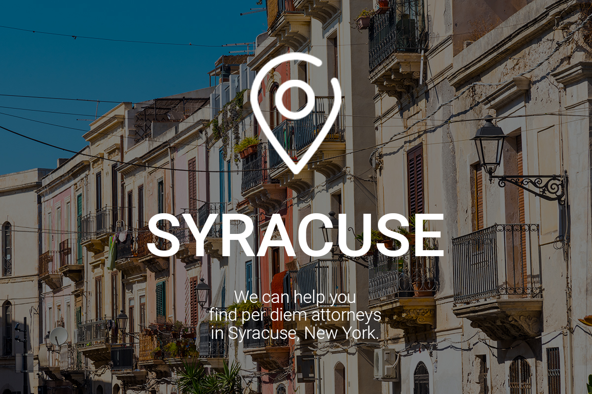 We Can Help You Find Per Diem Attorneys in Syracuse We Can Help You Find Per Diem Attorneys in Syracuse
