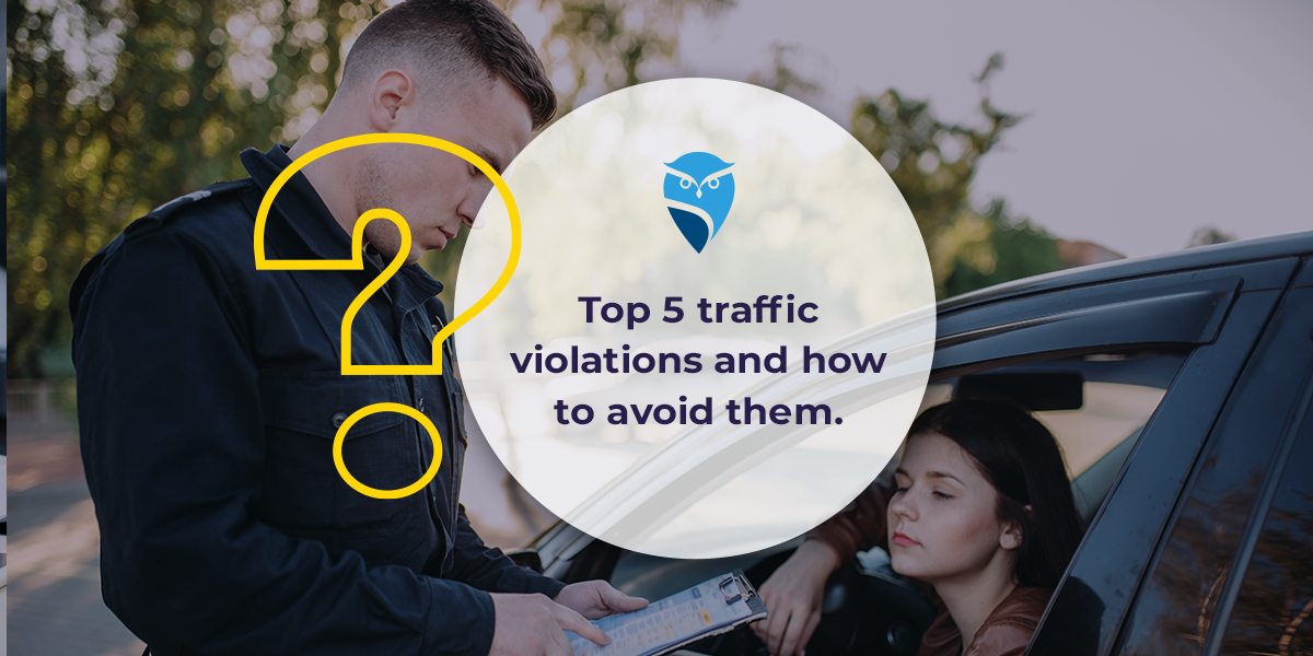 Top 5 Traffic Violations and How to Avoid Them Top 5 Traffic Violations and How to Avoid Them